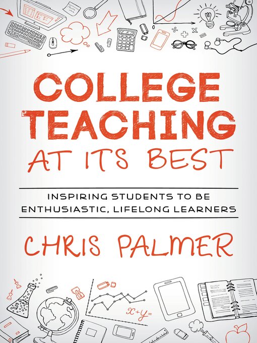 Title details for College Teaching at Its Best by Chris Palmer - Available